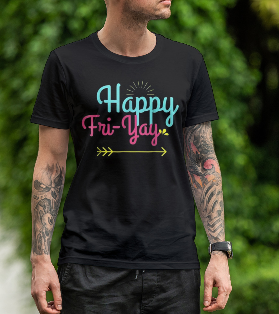 Happy Fri-YAY Funny Teacher Arrow WeA T-Shirt