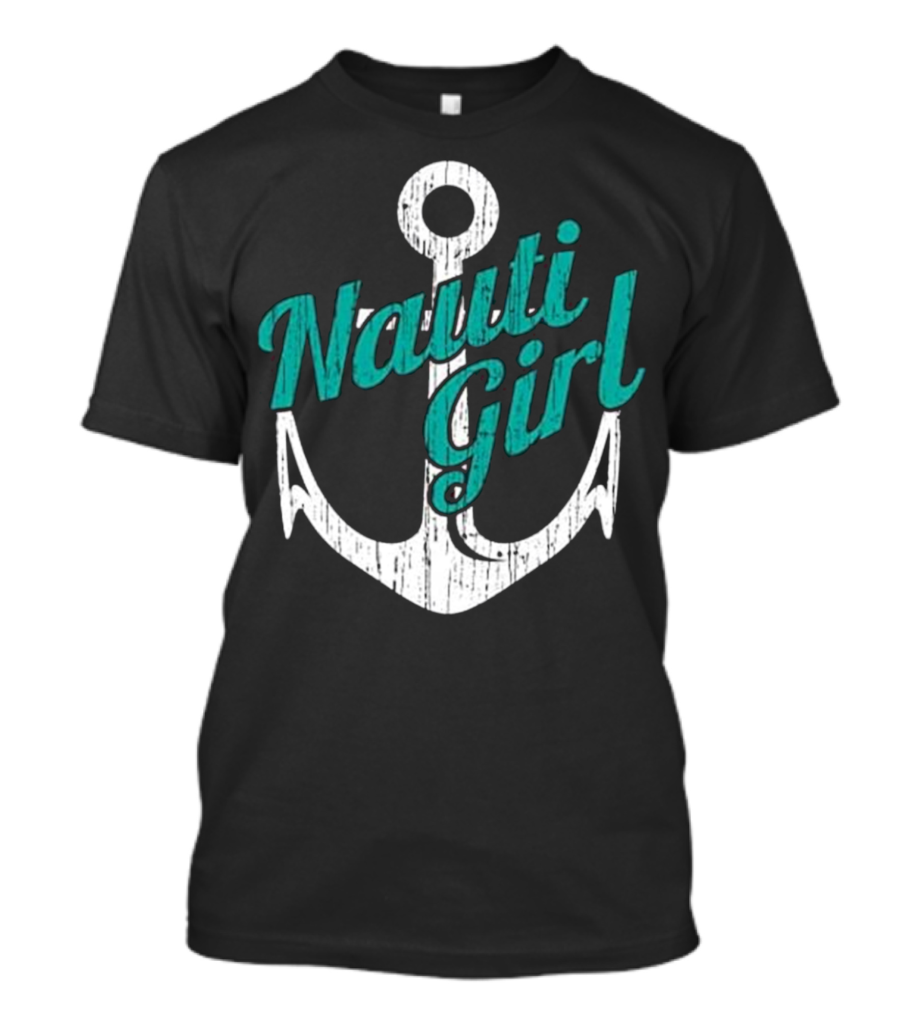Nauti Girl Anchor Lake Bum Sailing Boating T-Shirt