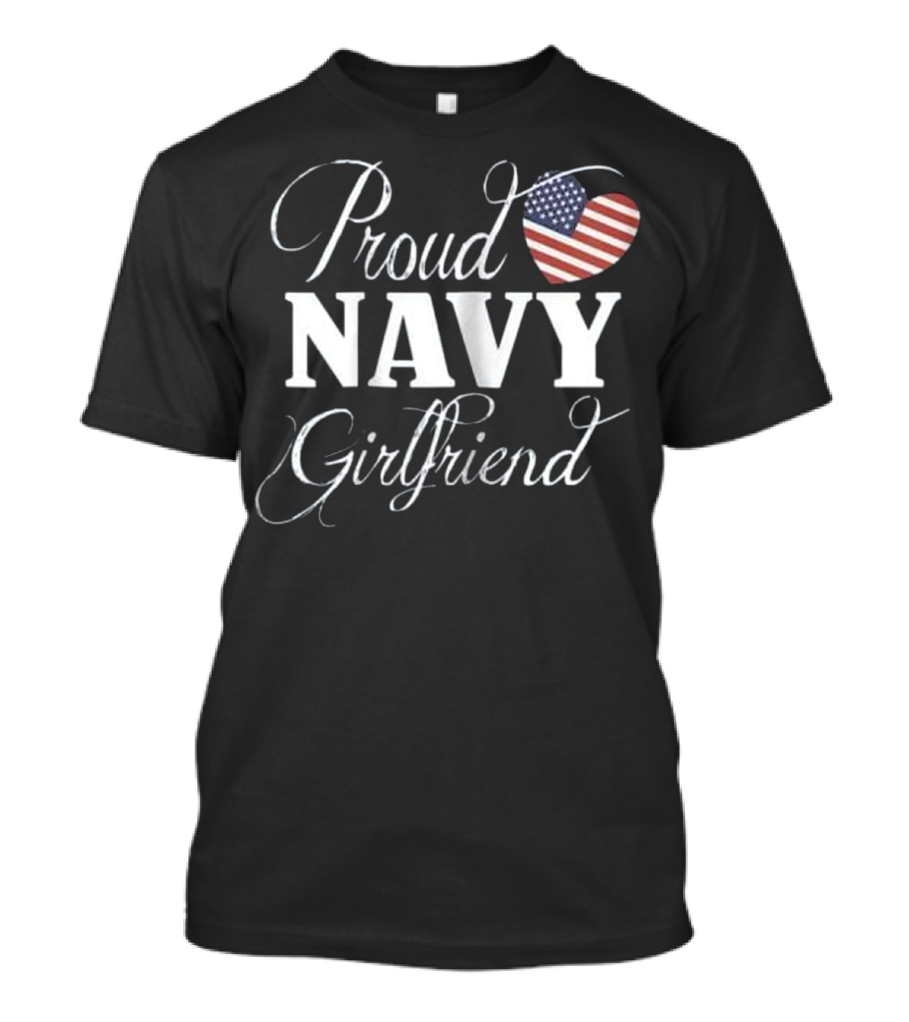 Proud Navy Girlfriend American Flag Heart T-Shirt