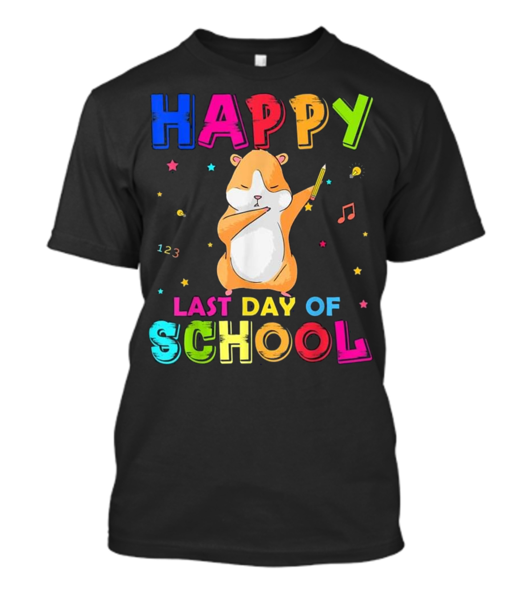 Happy Last Day Of School Dabbing Hamster With Colorful Letters And Musical Notes T-Shirt
