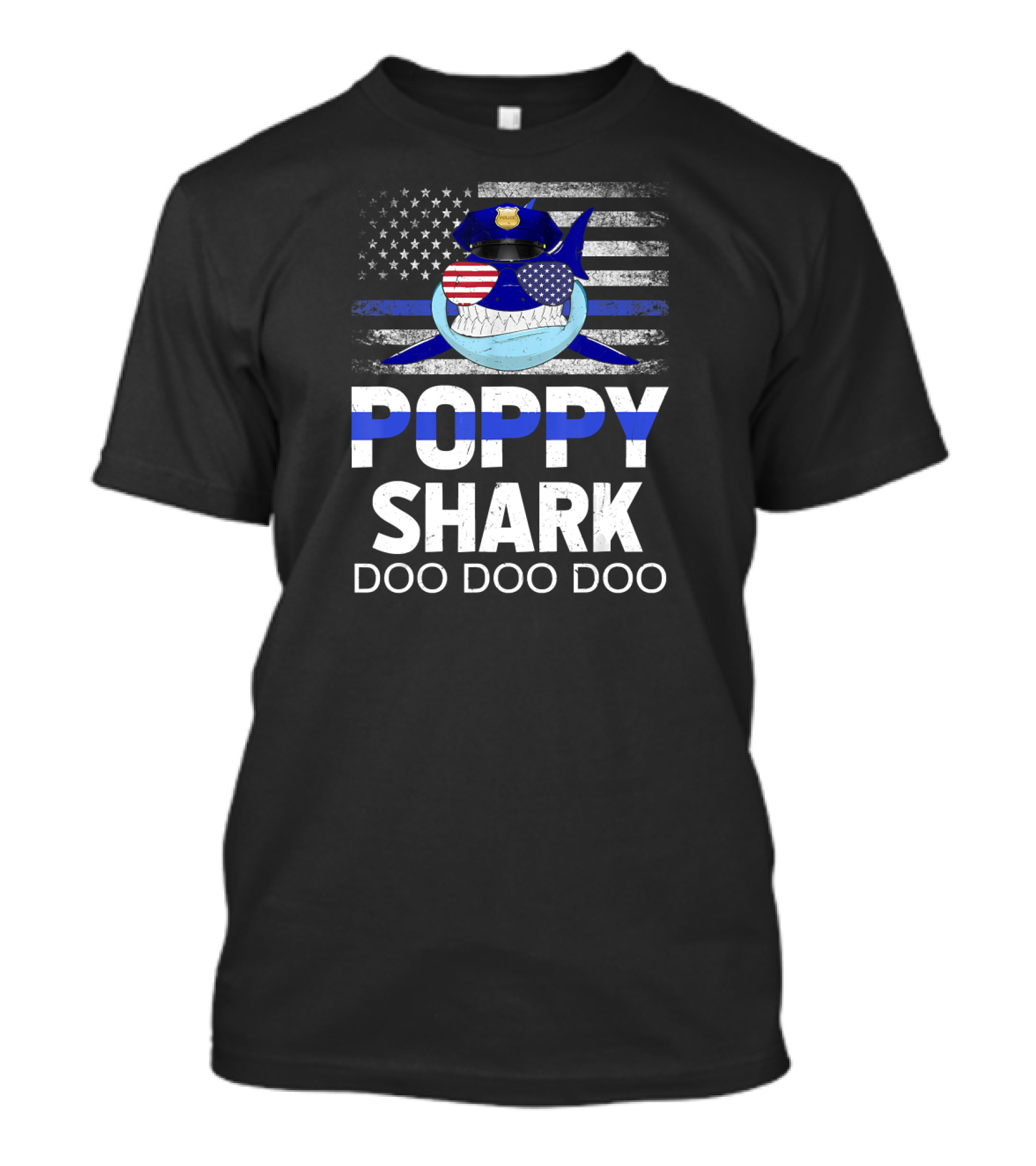 Poppy Shark Police Doo Doo Doo American Flag Dad Gift T-Shirt