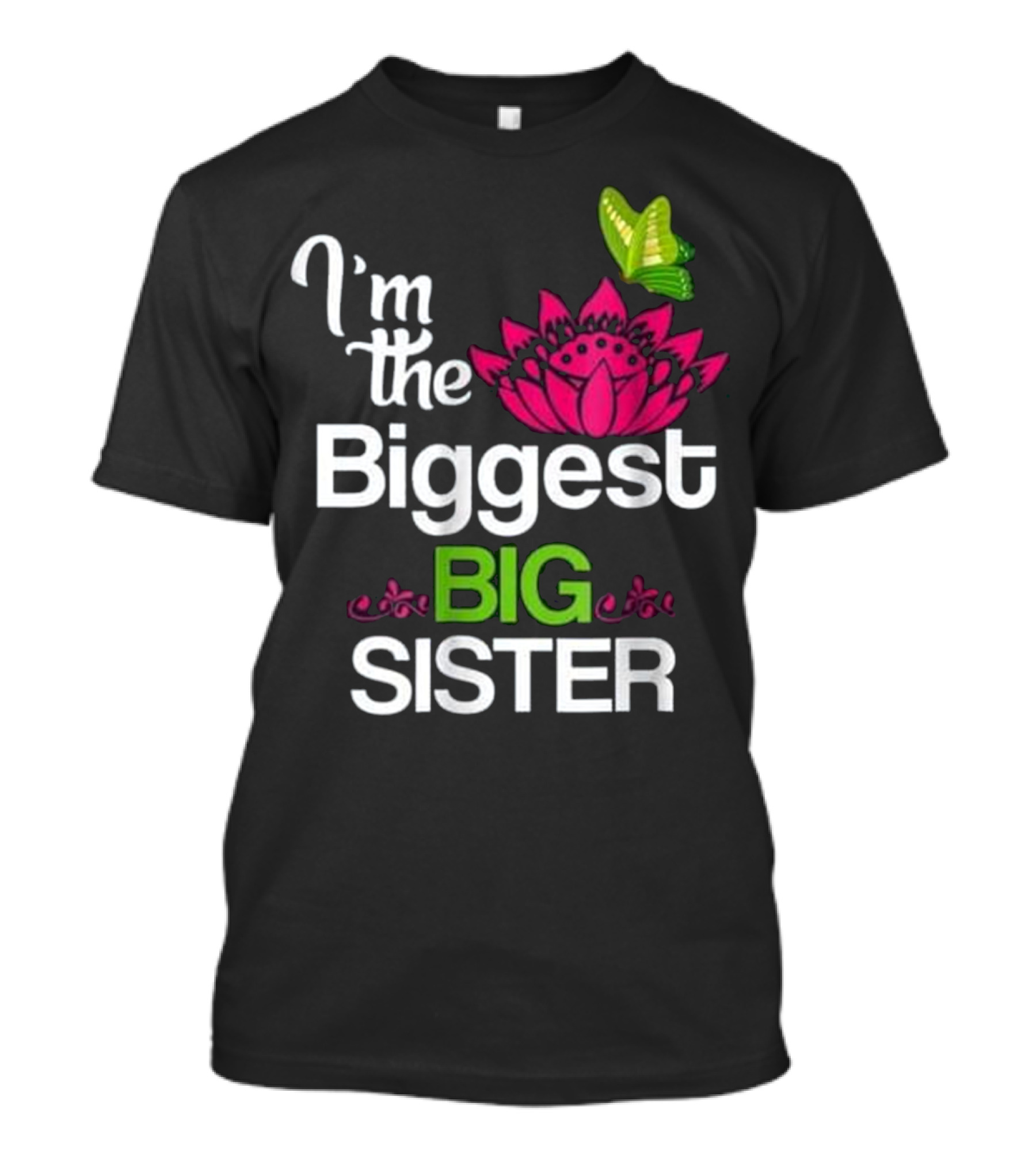 I'm The Biggest Big Sister Cute Butterfly Lotus T-Shirt