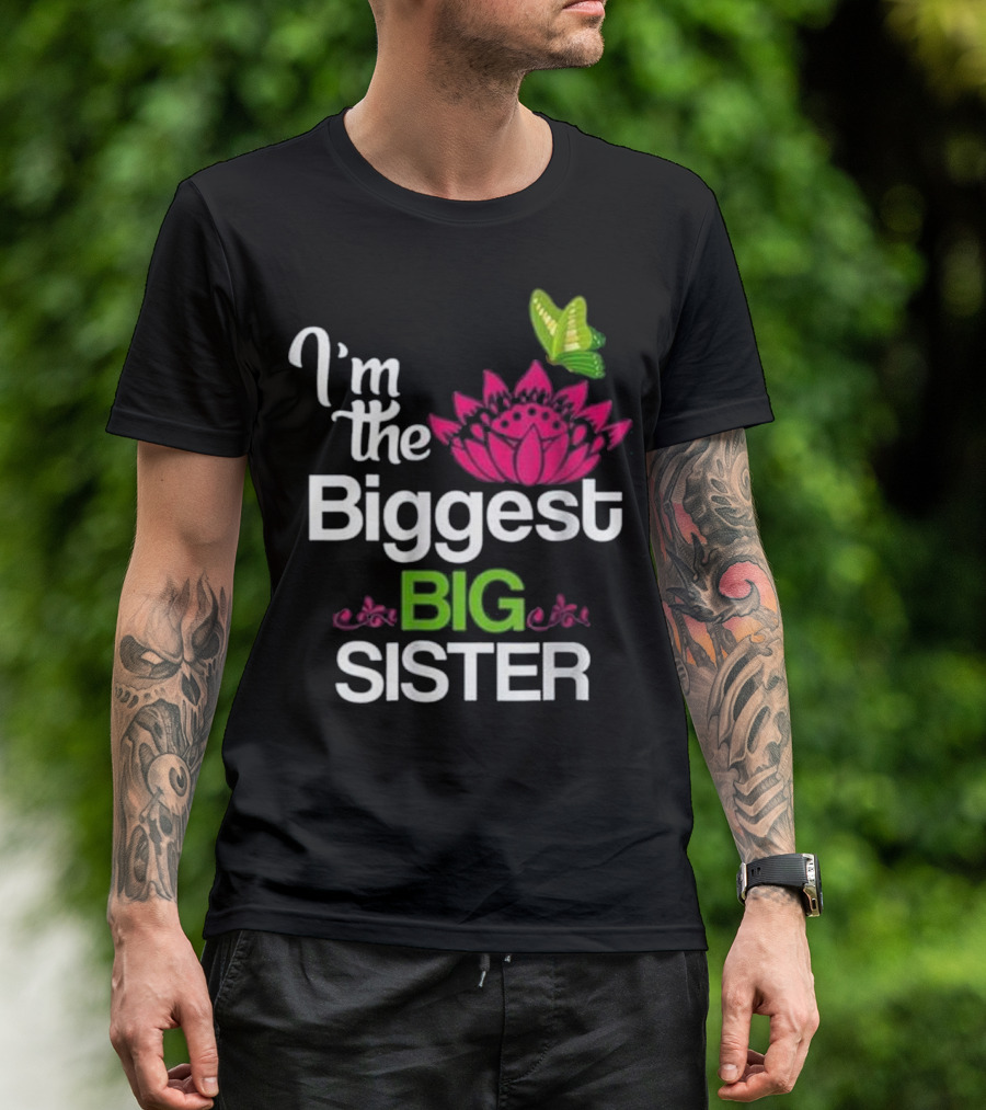 I'm The Biggest Big Sister Cute Butterfly Lotus T-Shirt