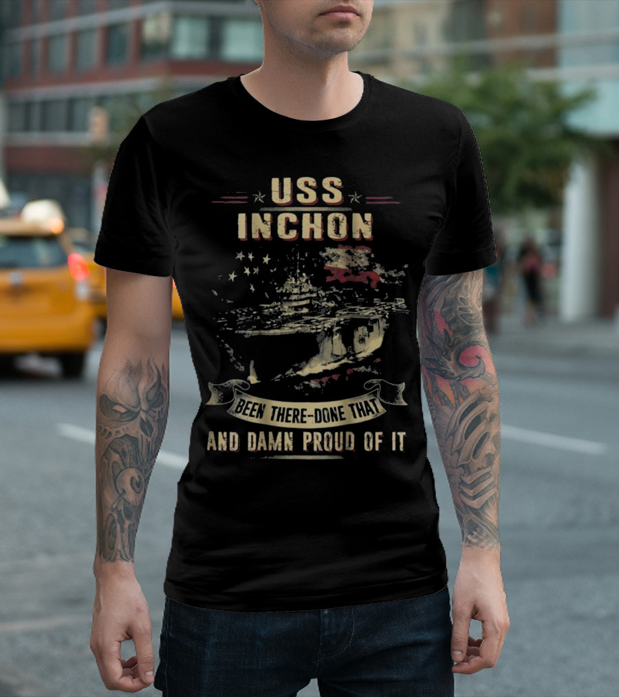 USS Inchon Been There Done That and Damn Proud of It T-Shirt