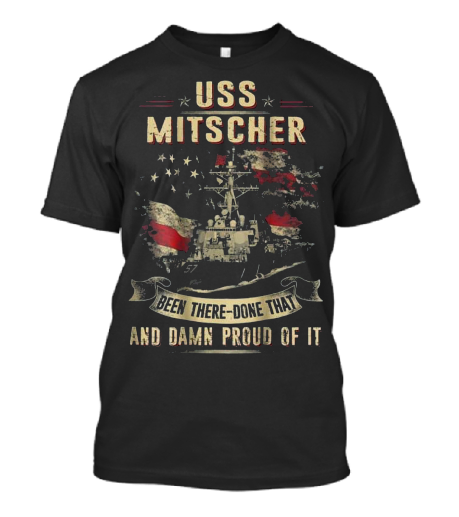 USS Mitscher Been There Done That And Damn Proud Of It T-Shirt
