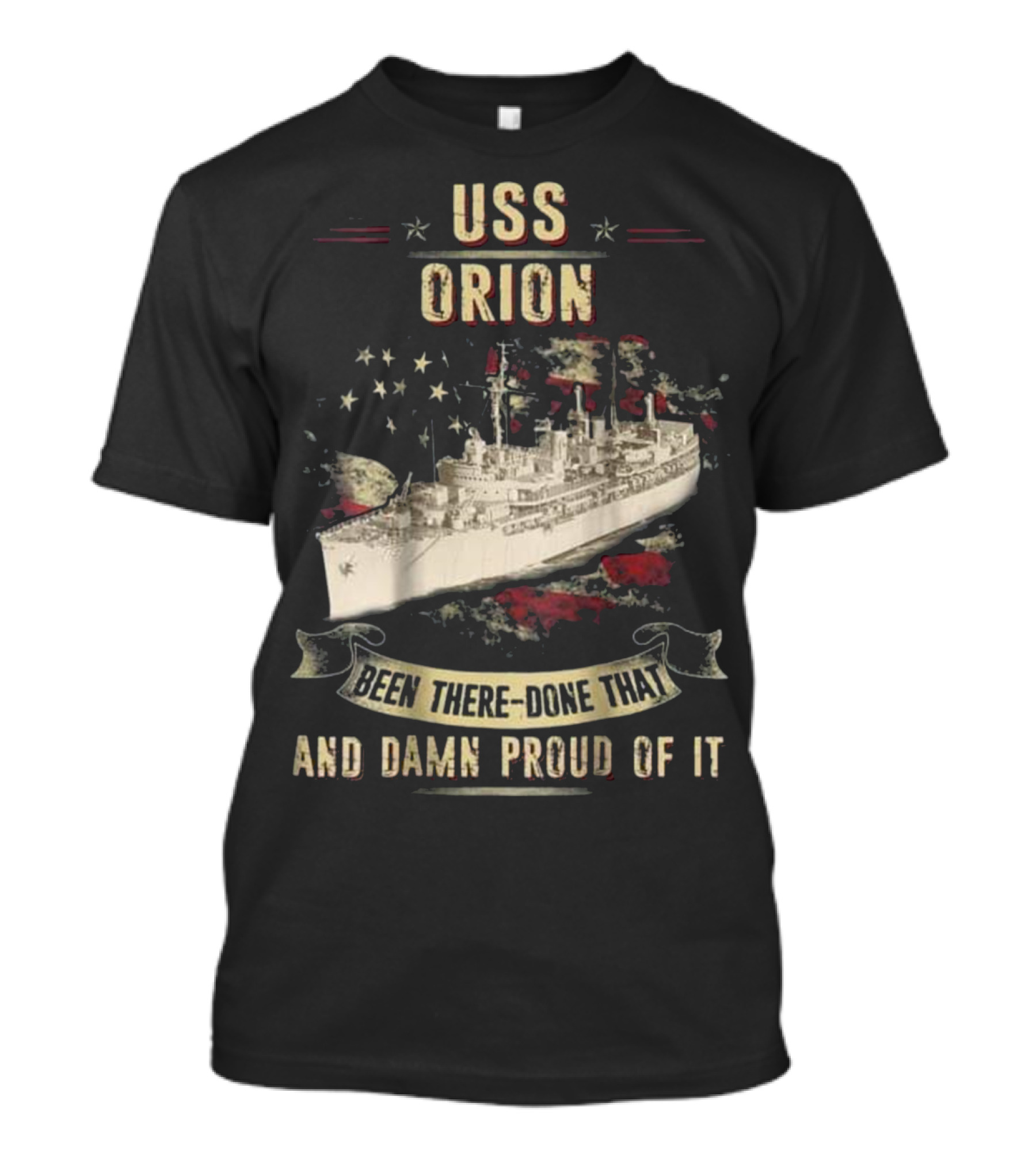 USS Orion Been There Done That And Damn Proud Of It T-Shirt