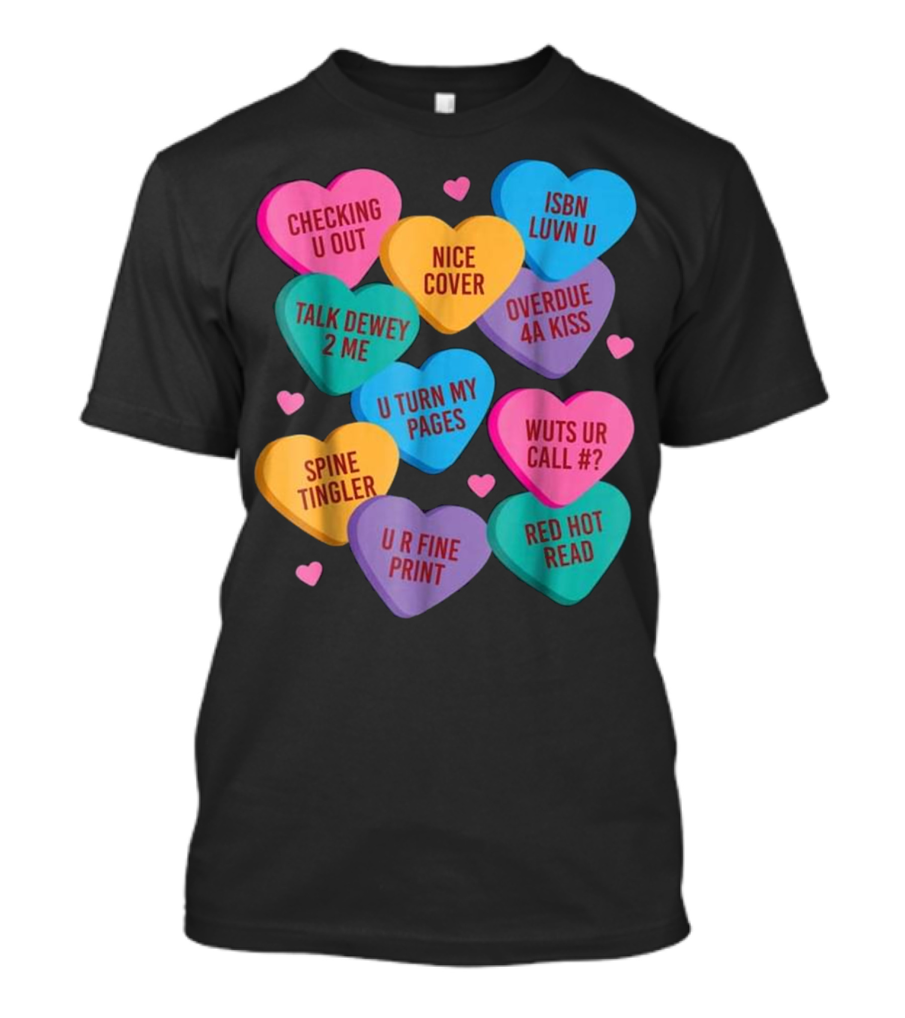 Valentine Hearts Librarian Humor With Bookish Phrases T-Shirt
