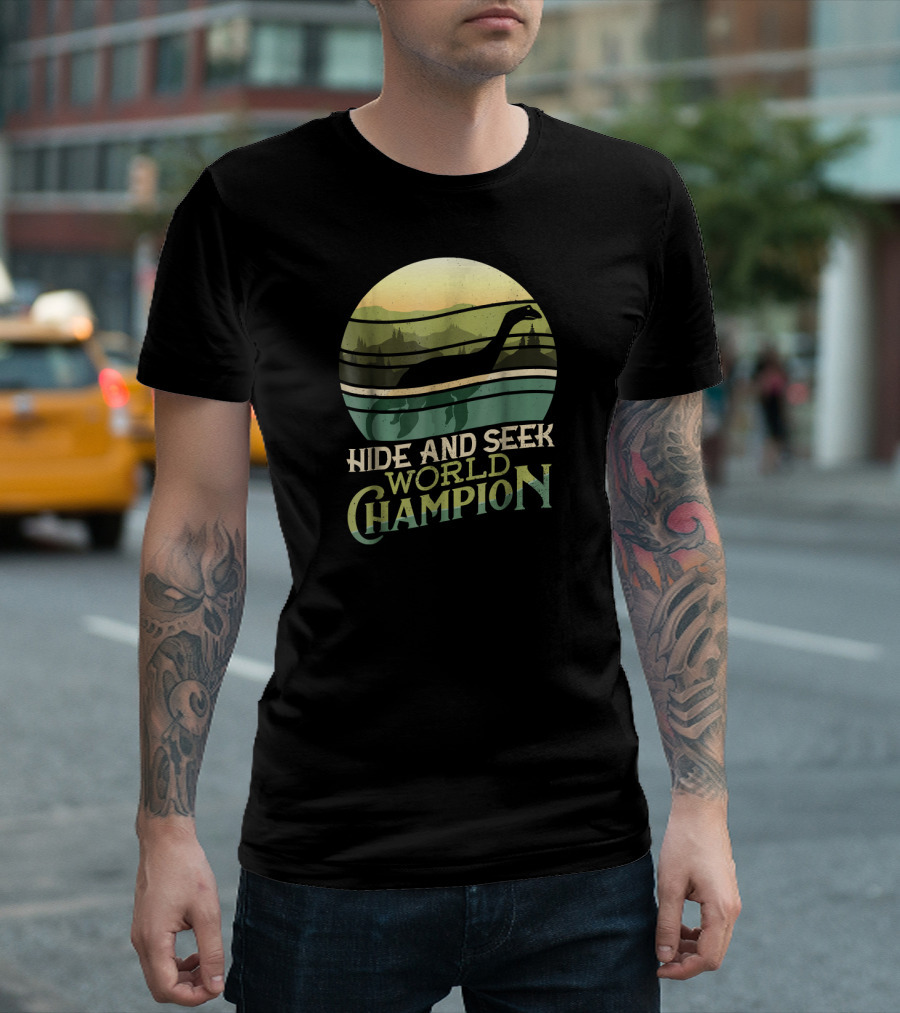 Hide And Seek World Champion Loch Ness Monster Nessie T-Shirt