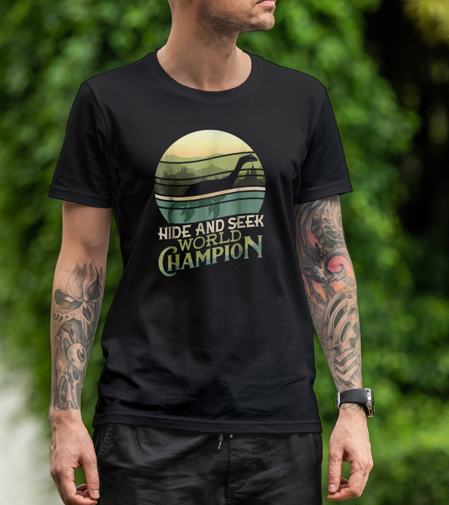 Hide And Seek World Champion Loch Ness Monster Nessie T-Shirt