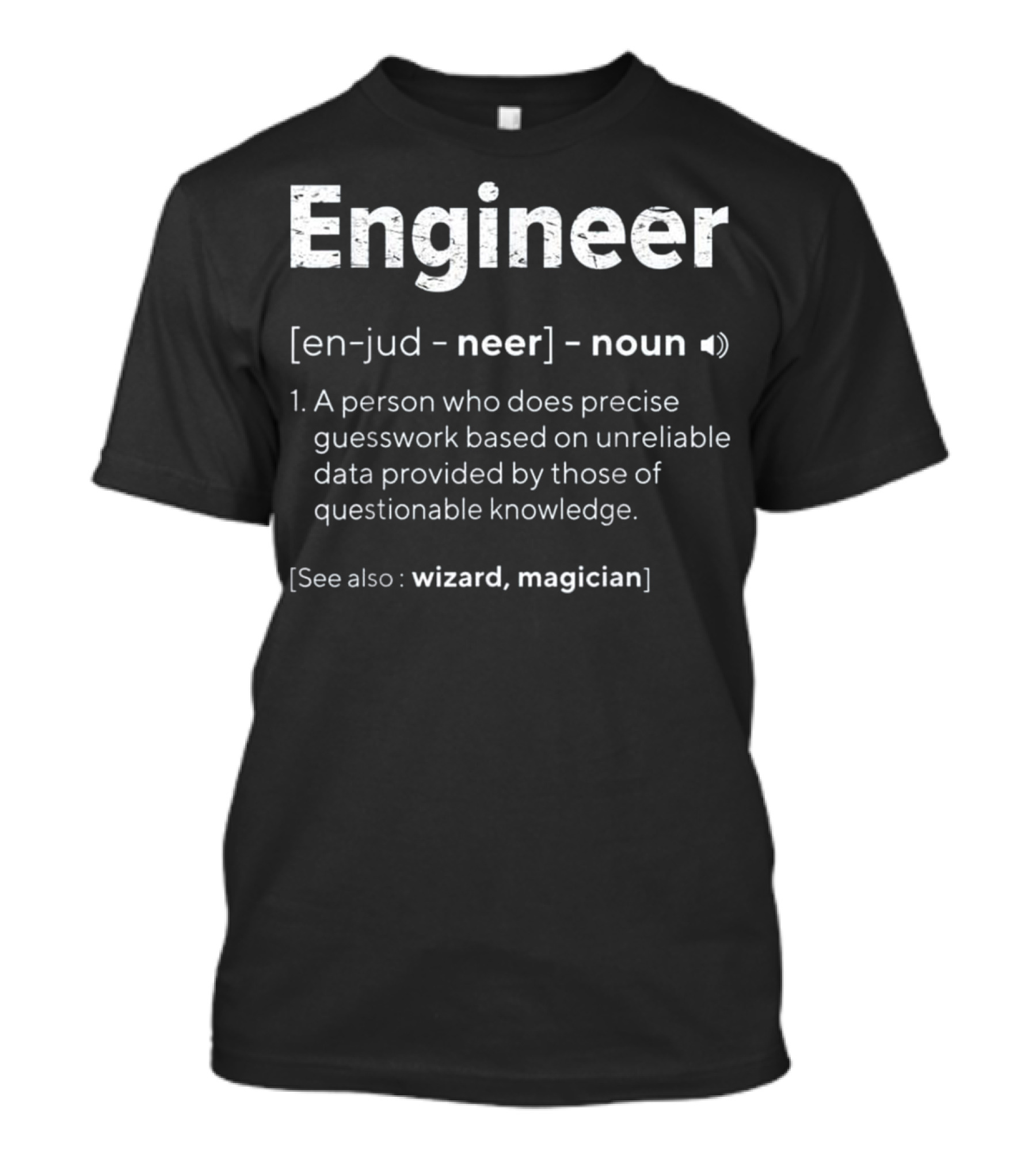 Engineer Definition Funny Engineering Guesswork With Wizard Magician Comparison T-Shirt