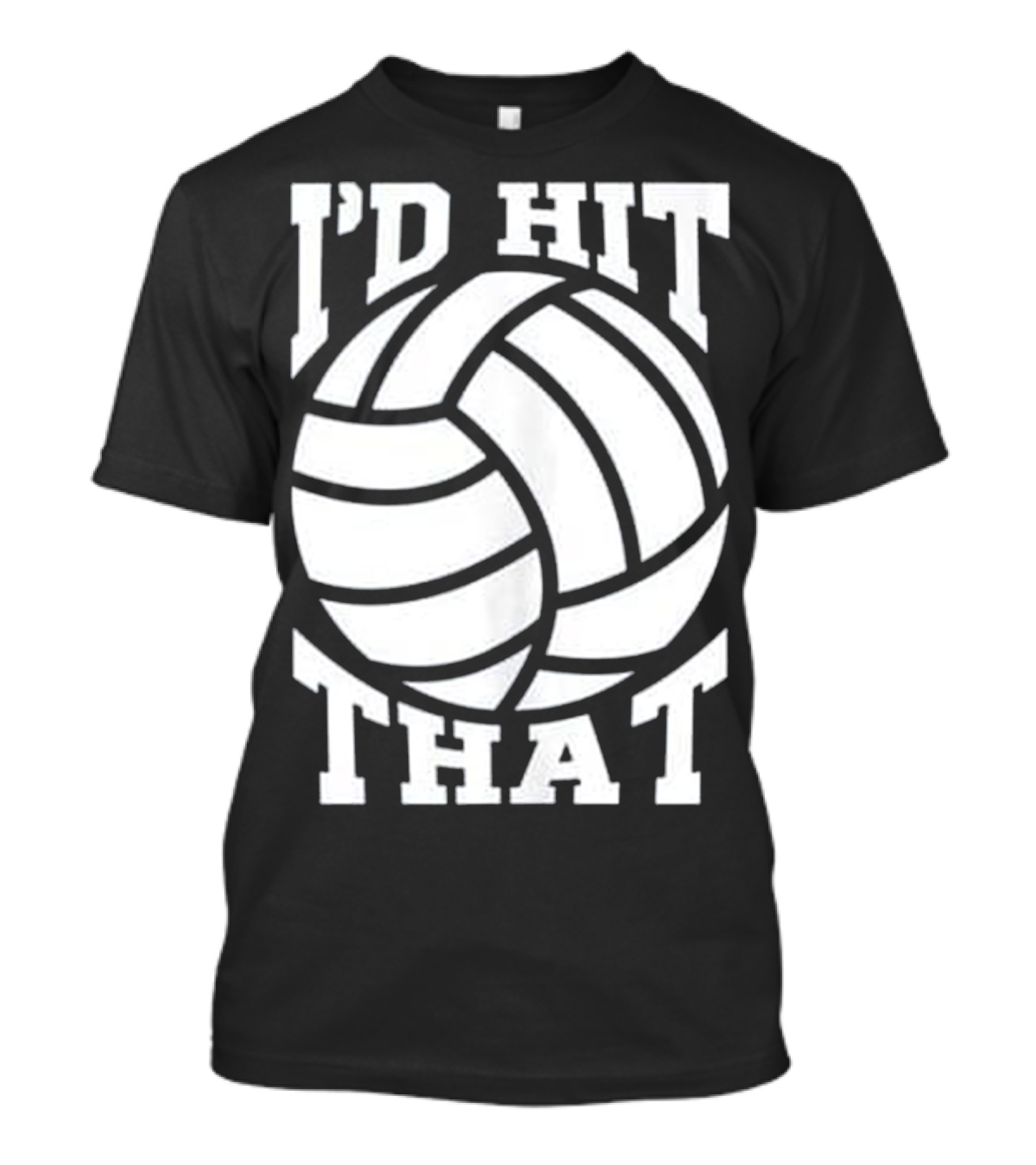 I'd Hit That Volleyball Beach Volleyball T-Shirt
