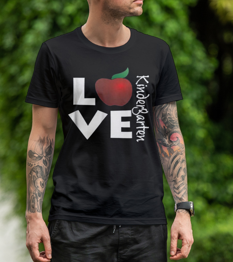 Love Kindergarten Apple Theme Teacher Appreciation T-Shirt