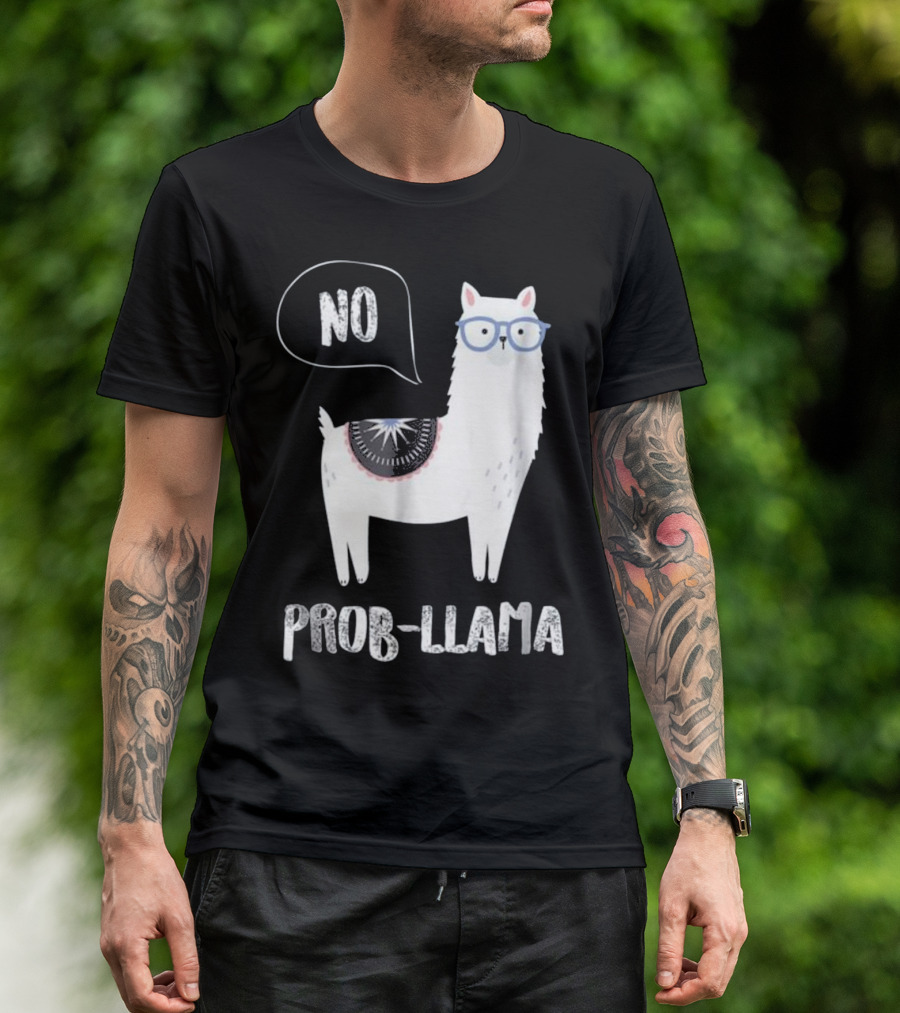 No Prob-Llama Cute Llama Alpaca Funny Farm Ani T-Shirt