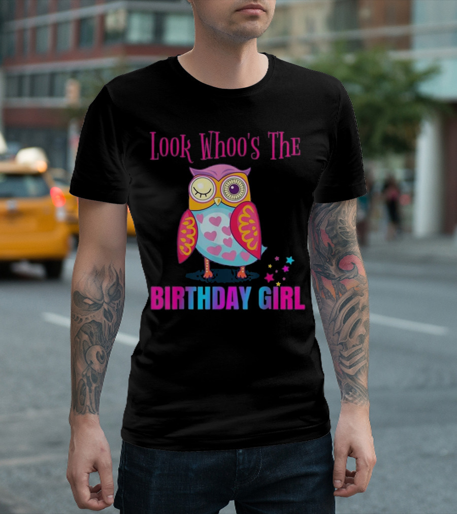Look Whoo's the Birthday Girl Owl T-Shirt