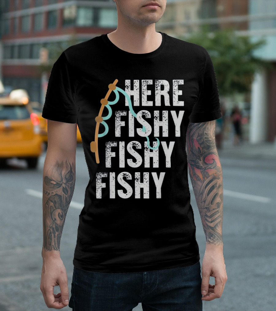 Here Fishy Fishy Lucky Fisherman Rod T-Shirt
