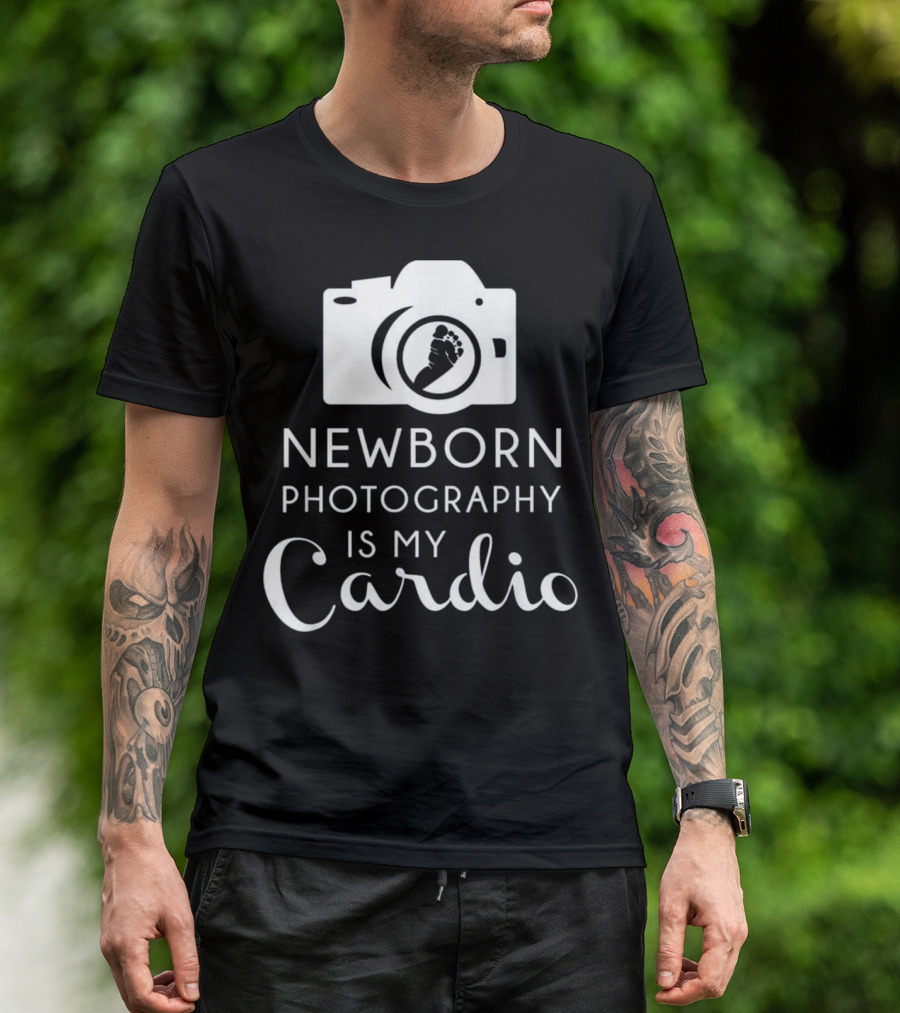 Newborn Photography Is My Cardio With Camera And Baby Footprint T-Shirt