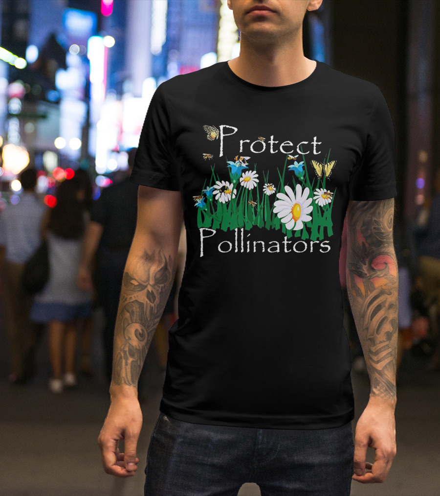 Protect Pollinators Bees Butterflies Daisies Flowers T-Shirt