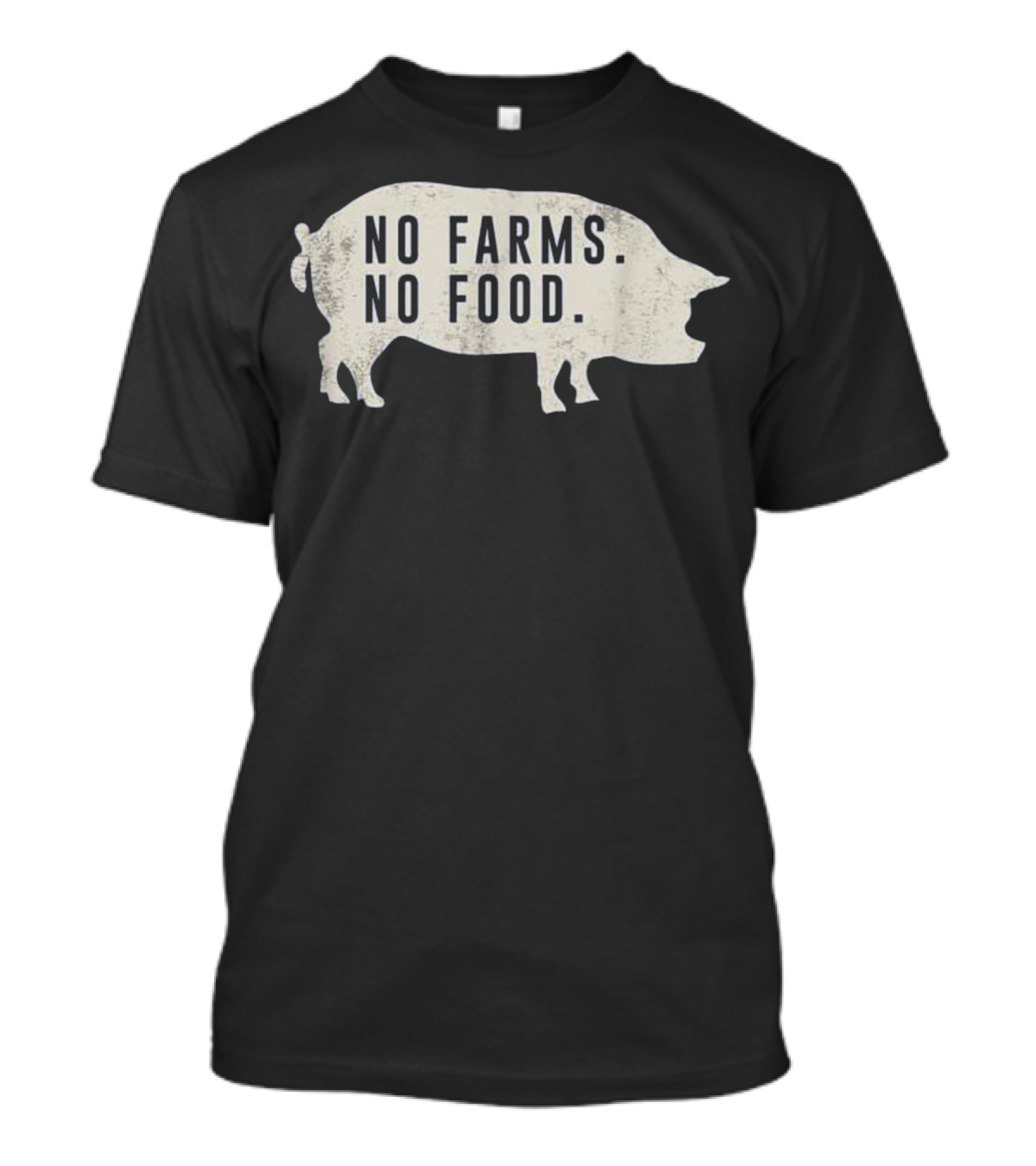 No Farms No Food Pig Silhouette Support Local Farmers T-Shirt