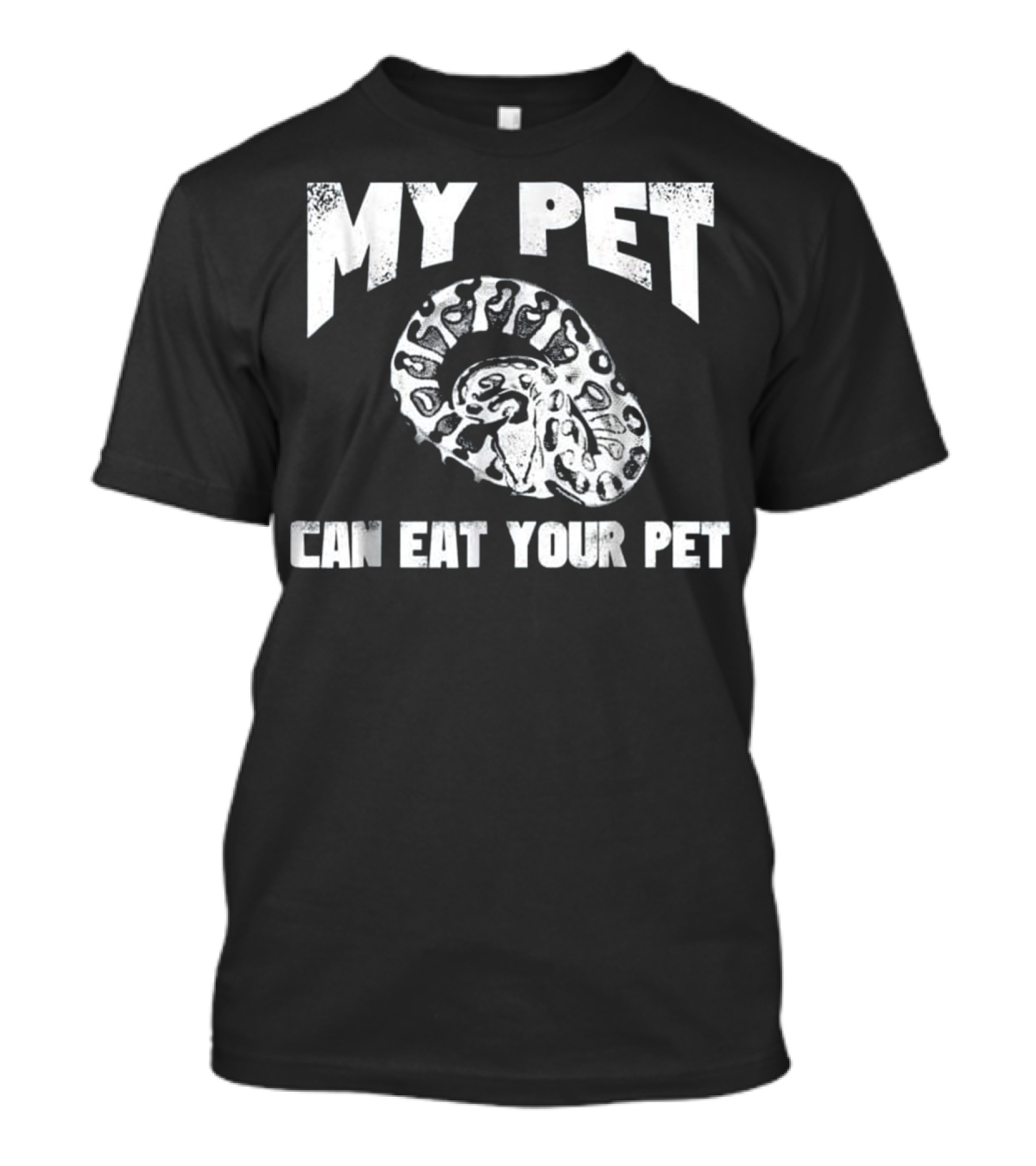 My Pet Can Eat Your Pet Funny Ball Python Snake Love T-Shirt