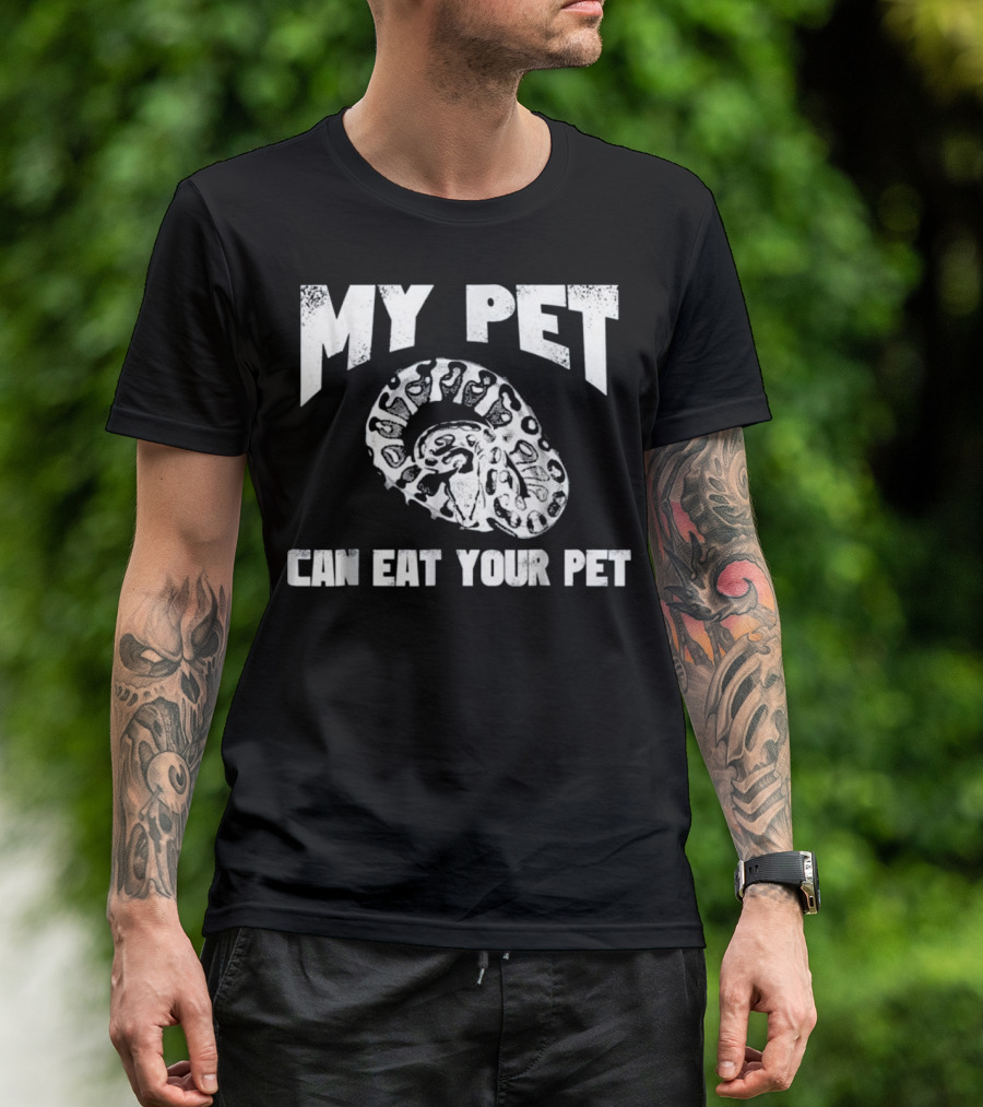 My Pet Can Eat Your Pet Funny Ball Python Snake Love T-Shirt