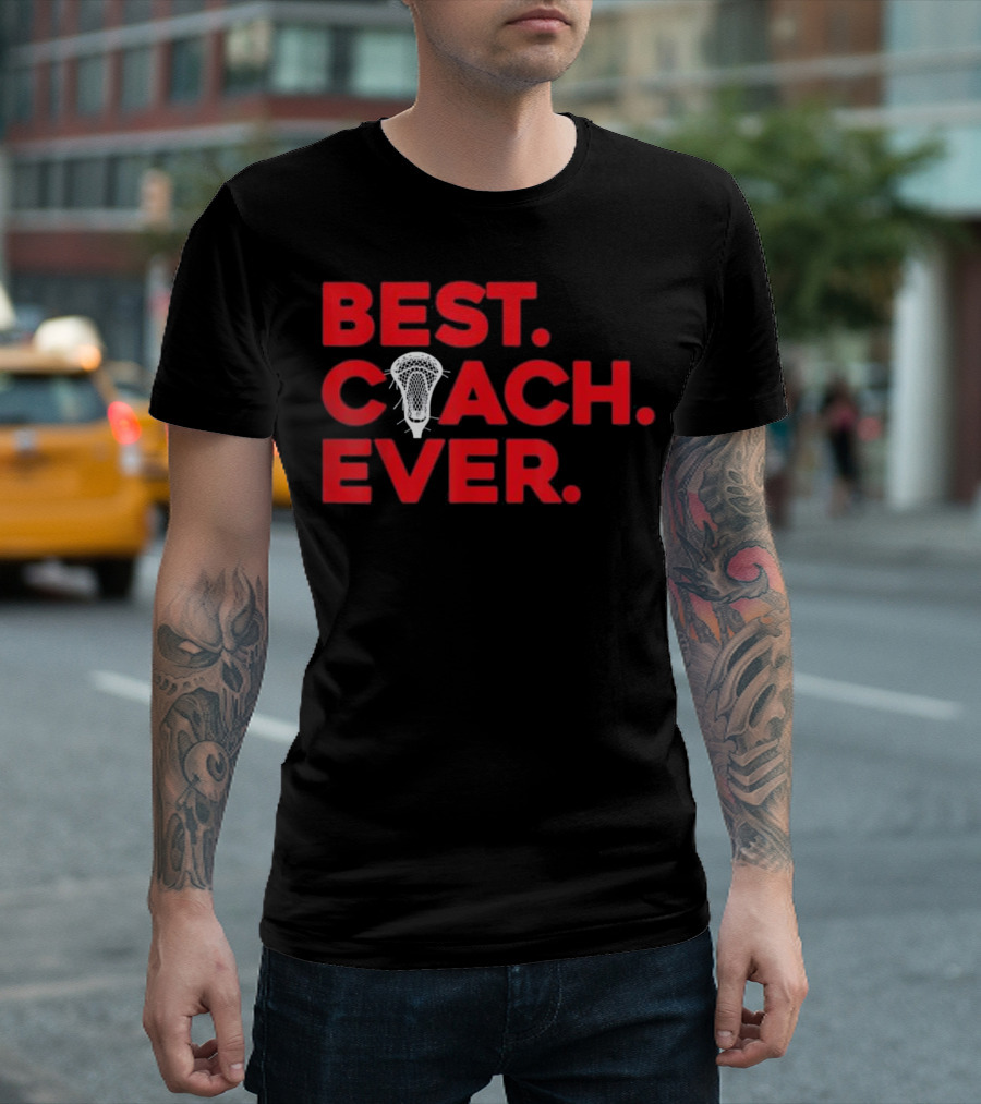 Best Coach Ever Lacrosse Funny T-Shirt