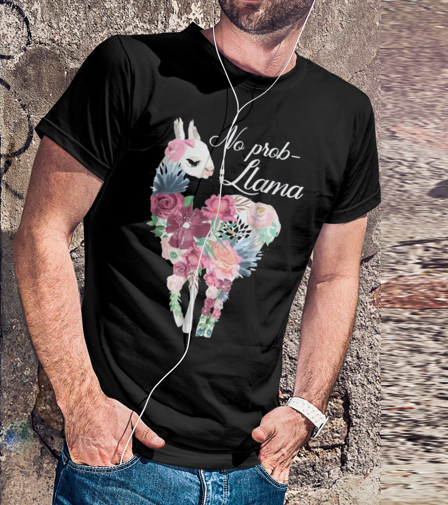 No Prob Llama - Funny Llama Lover Floral T-Shirt