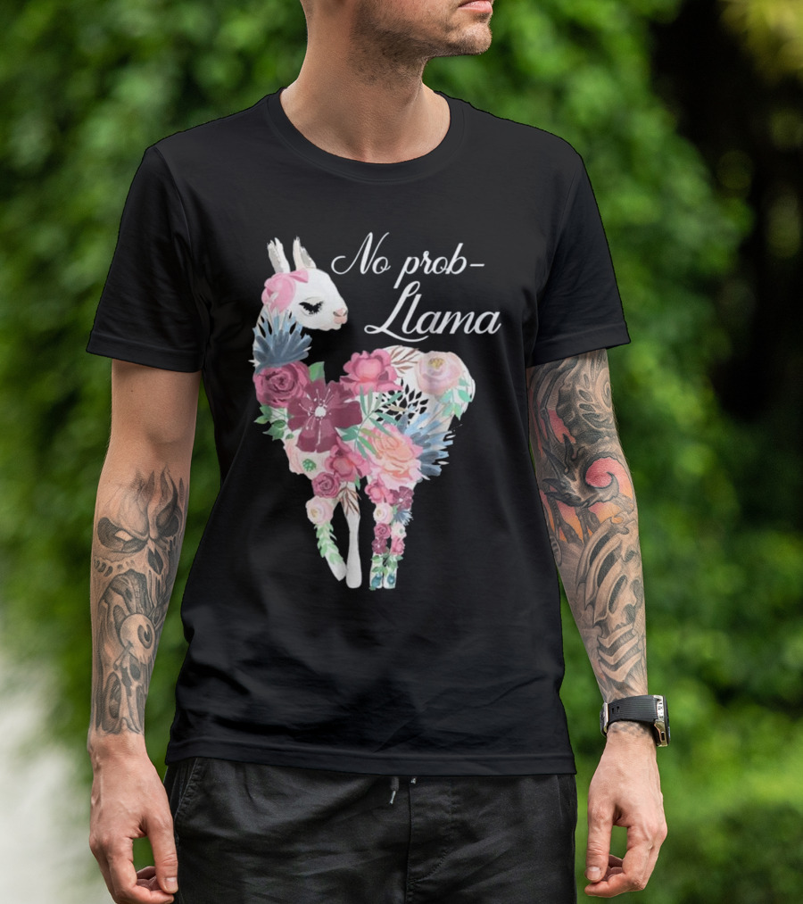No Prob Llama - Funny Llama Lover Floral T-Shirt