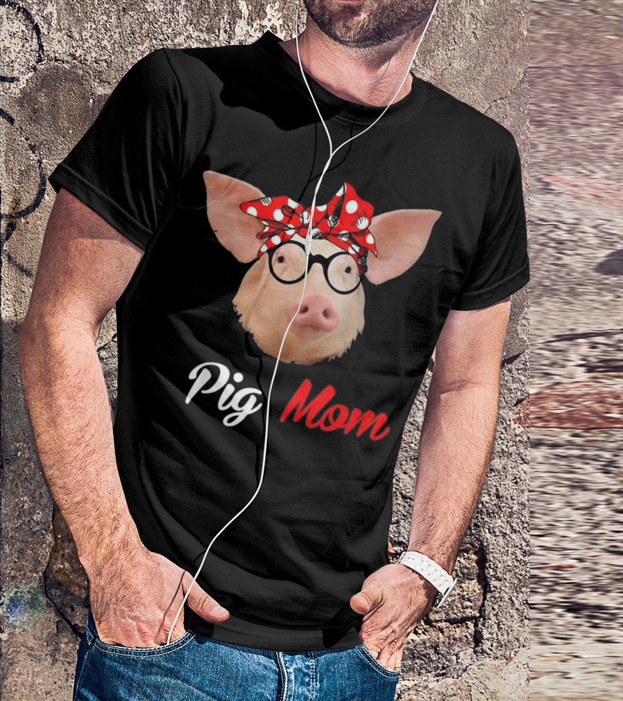 Pig Mom Funny Pig Lovers Mother T-Shirt