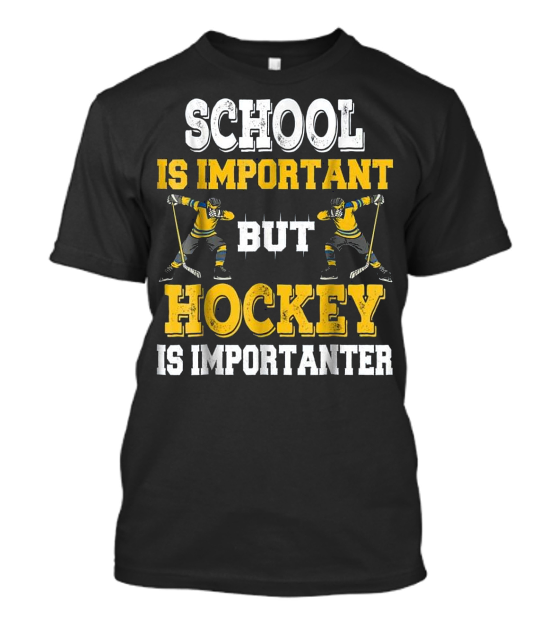 School Is Important But Hockey Is Importanter Funny Hockey Players T-Shirt