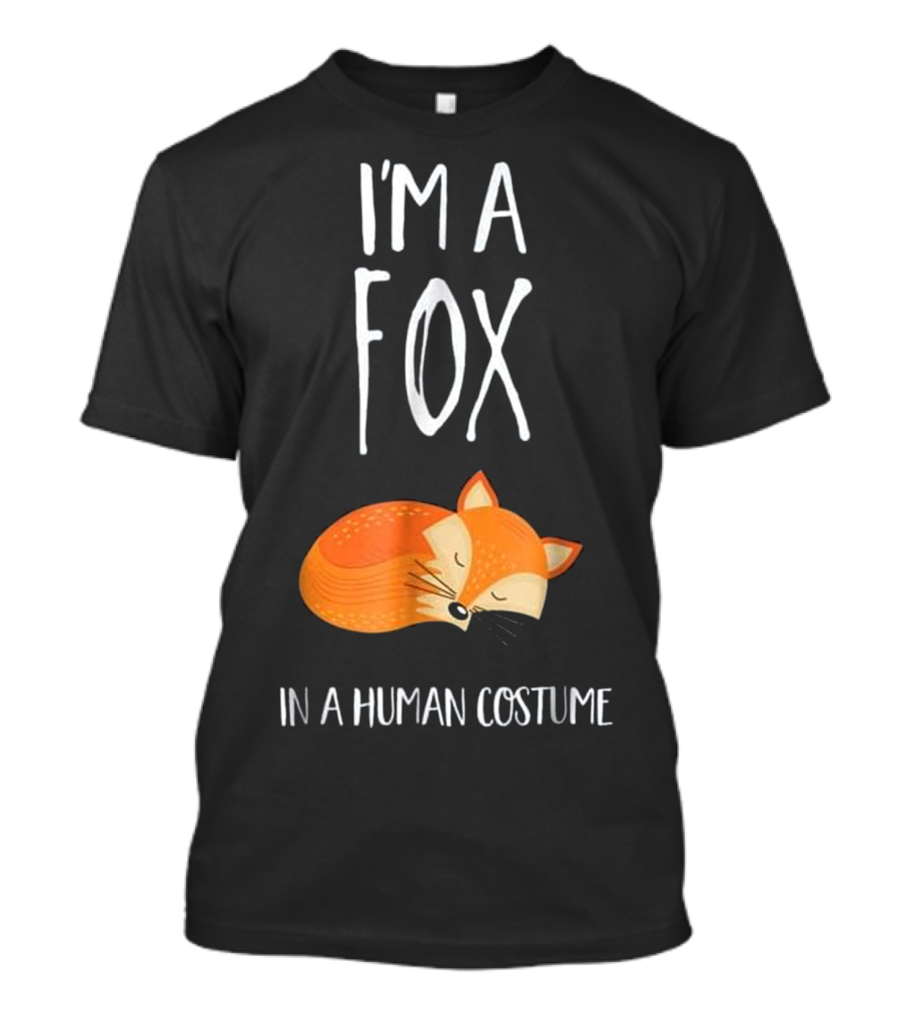 I'm A Fox In A Human Costume Sleeping Fox T-Shirt