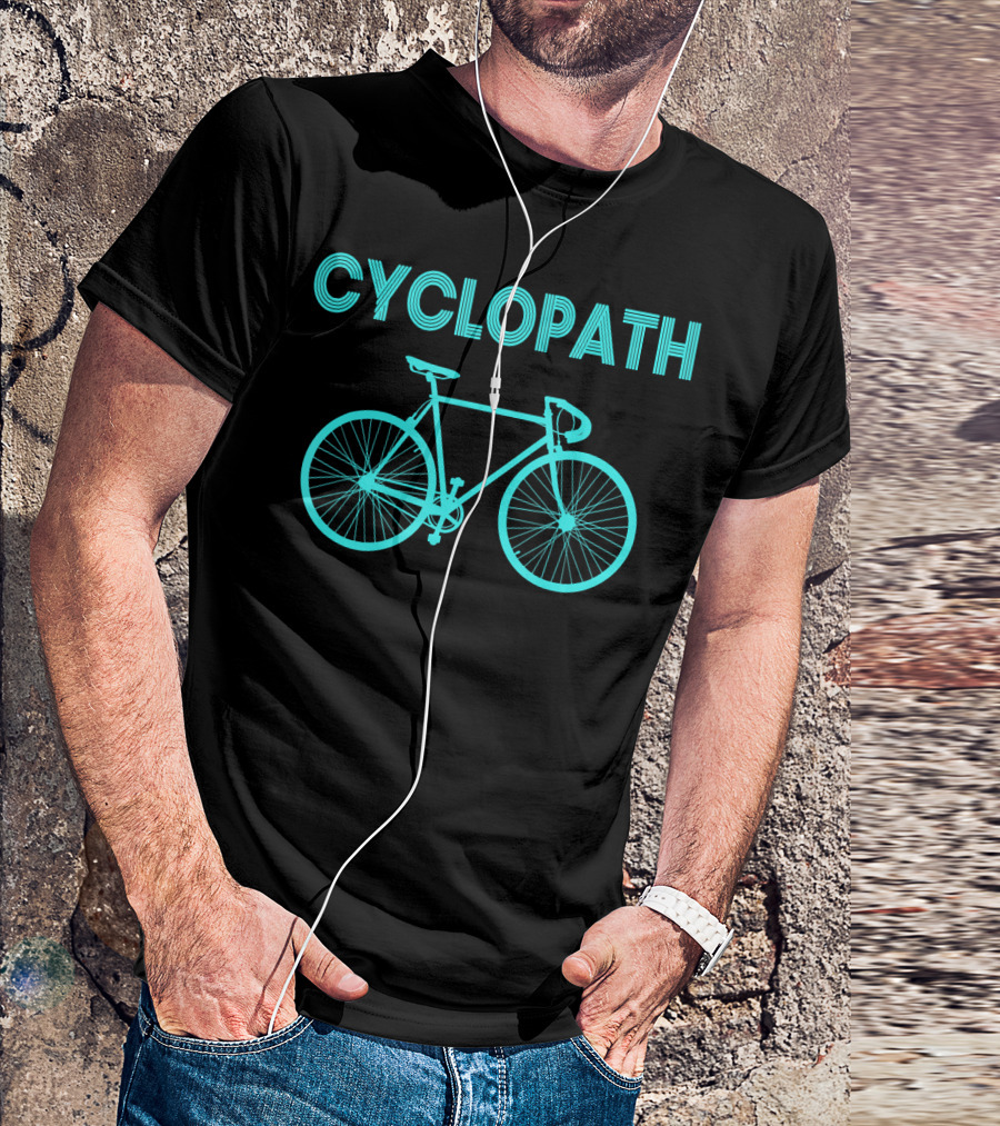 Cyclopath Funny Cycling For Cyclist Bike Enthusiast Humor T-Shirt