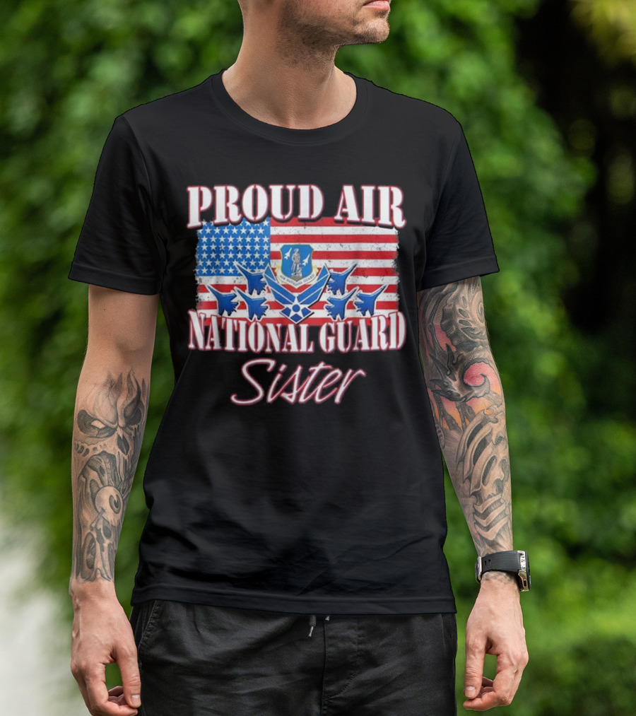 Proud Air National Guard Sister American Flag Jets Emblem T-Shirt