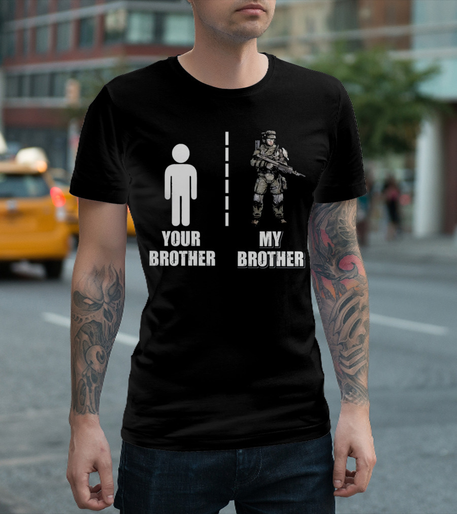 Your Brother My Brother Proud Army Brother T-Shirt