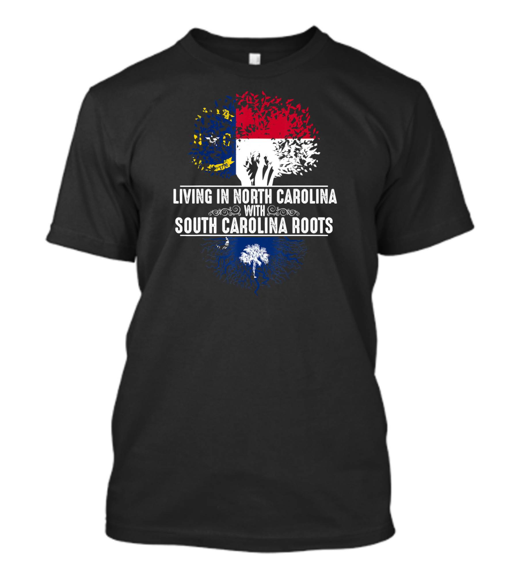 Living In North Carolina With South Carolina Roots Flag Tree T-Shirt