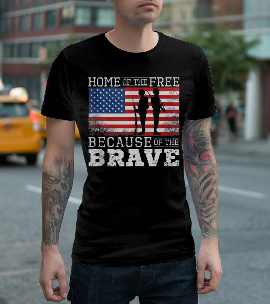 Home of the Free Because of the Brave American Flag Soldiers T-Shirt