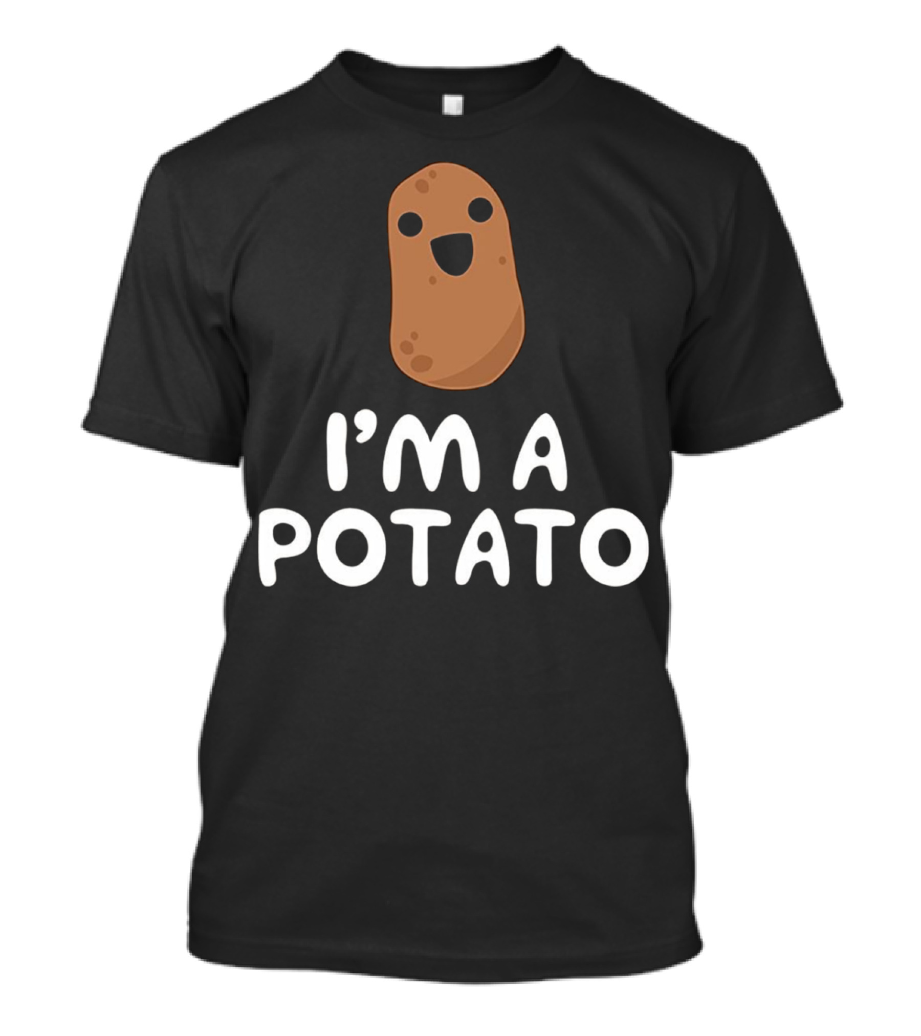 I'm A Potato - Cute Happy Potato Face T-Shirt