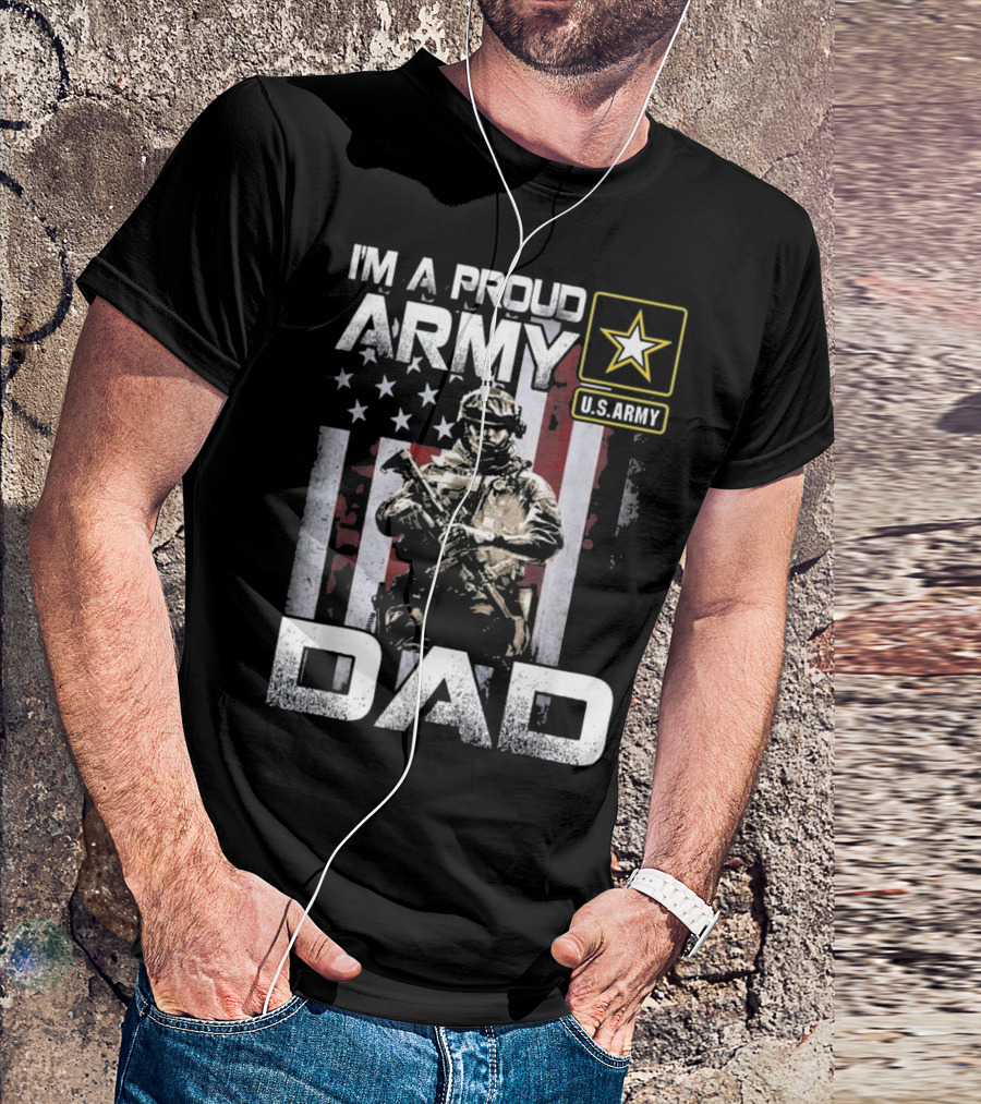 I'm A Proud Army U.S. Army Dad With Soldier American Flag Background T-Shirt