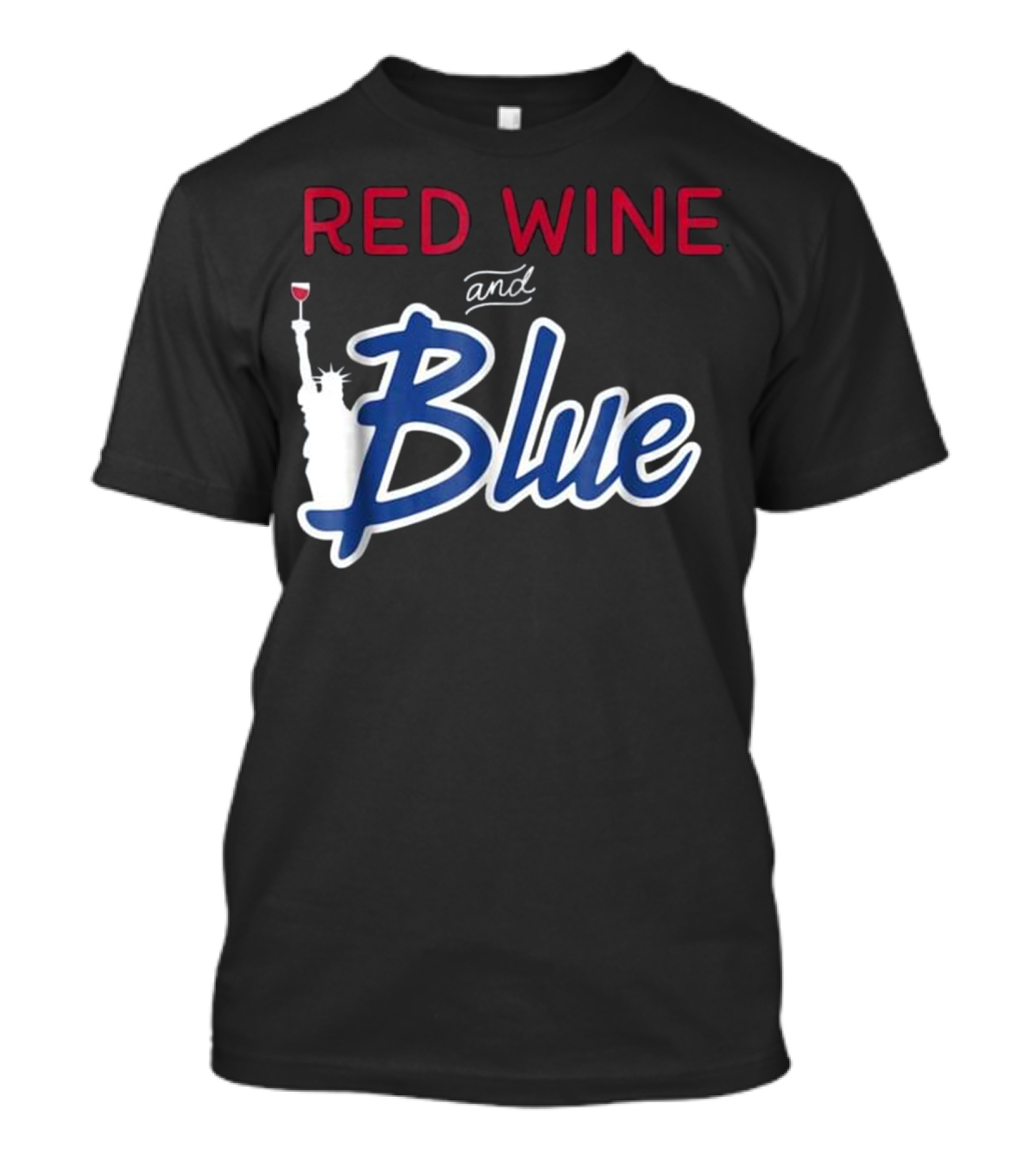 Red Wine And Blue Statue Of Liberty Holding Wine Glass T-Shirt