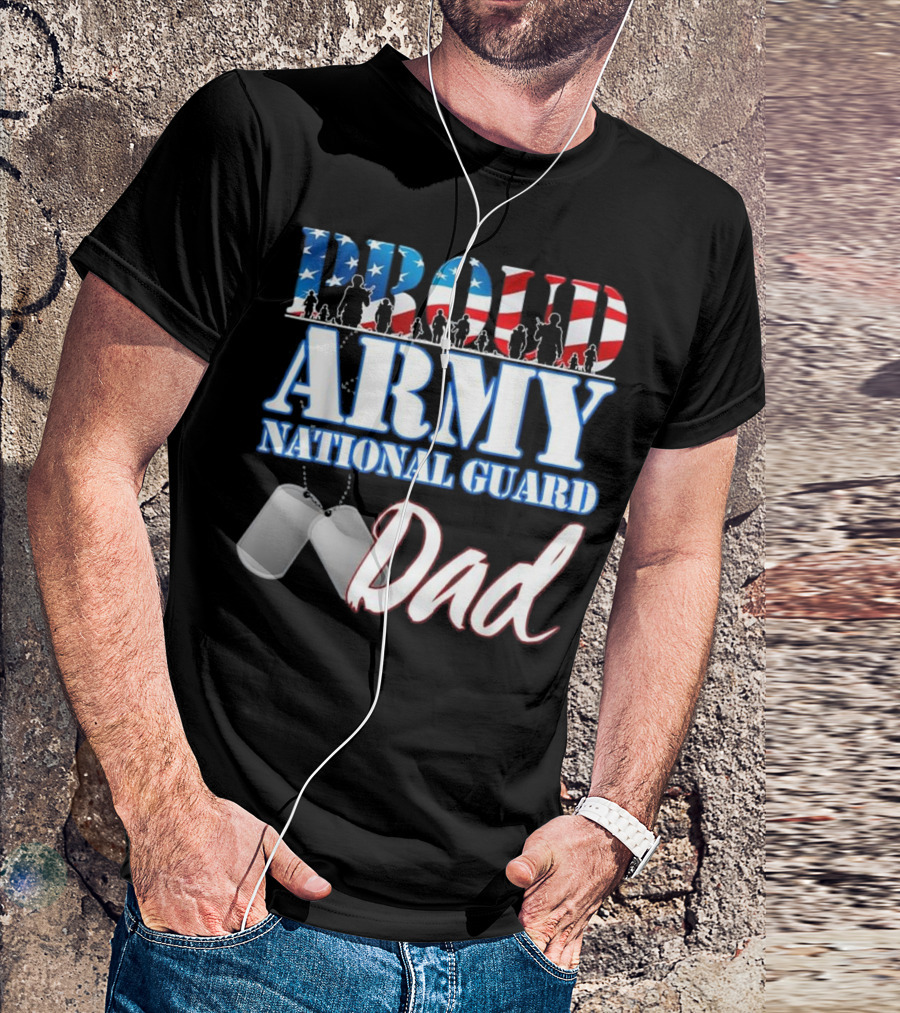 Proud Army National Guard Dad Fathers Day Dog Tags T-Shirt
