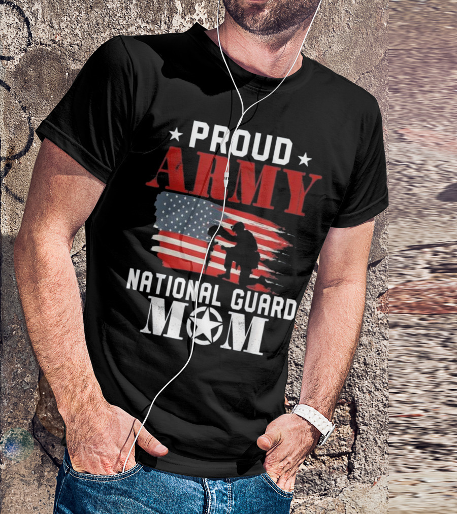 Proud Army National Guard Mom American Flag Soldier T-Shirt