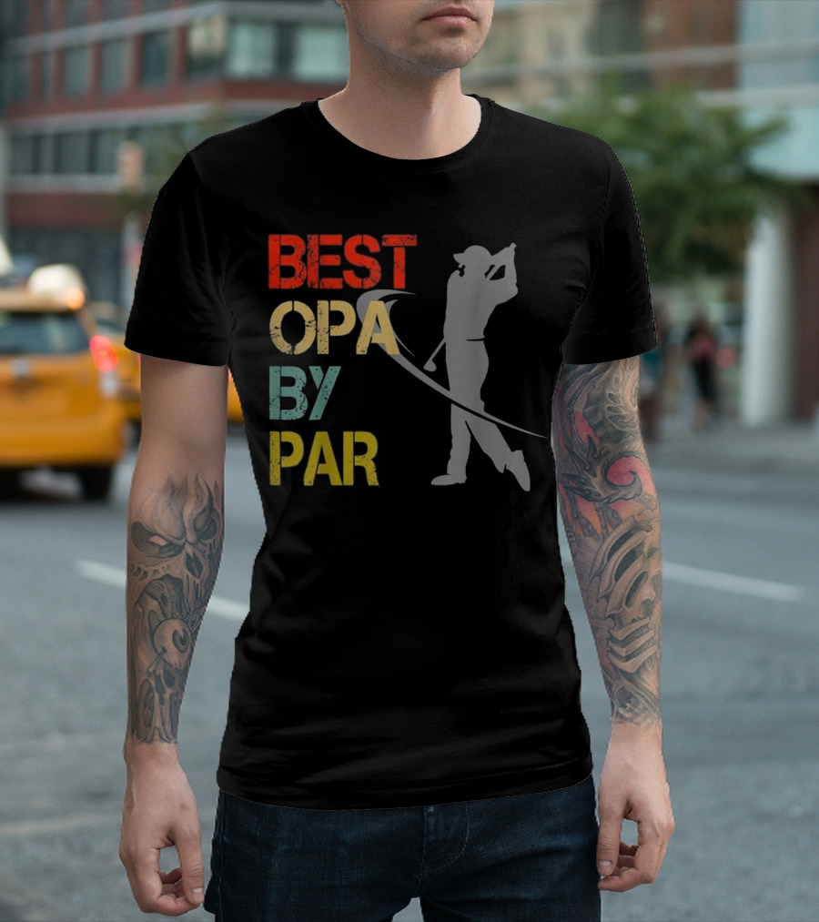 Father's Day Best Opa By Par Funny Golf Golfer T-Shirt