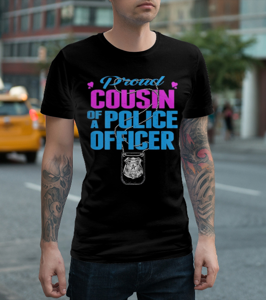 Proud Cousin of a Police Officer Badged T-Shirt