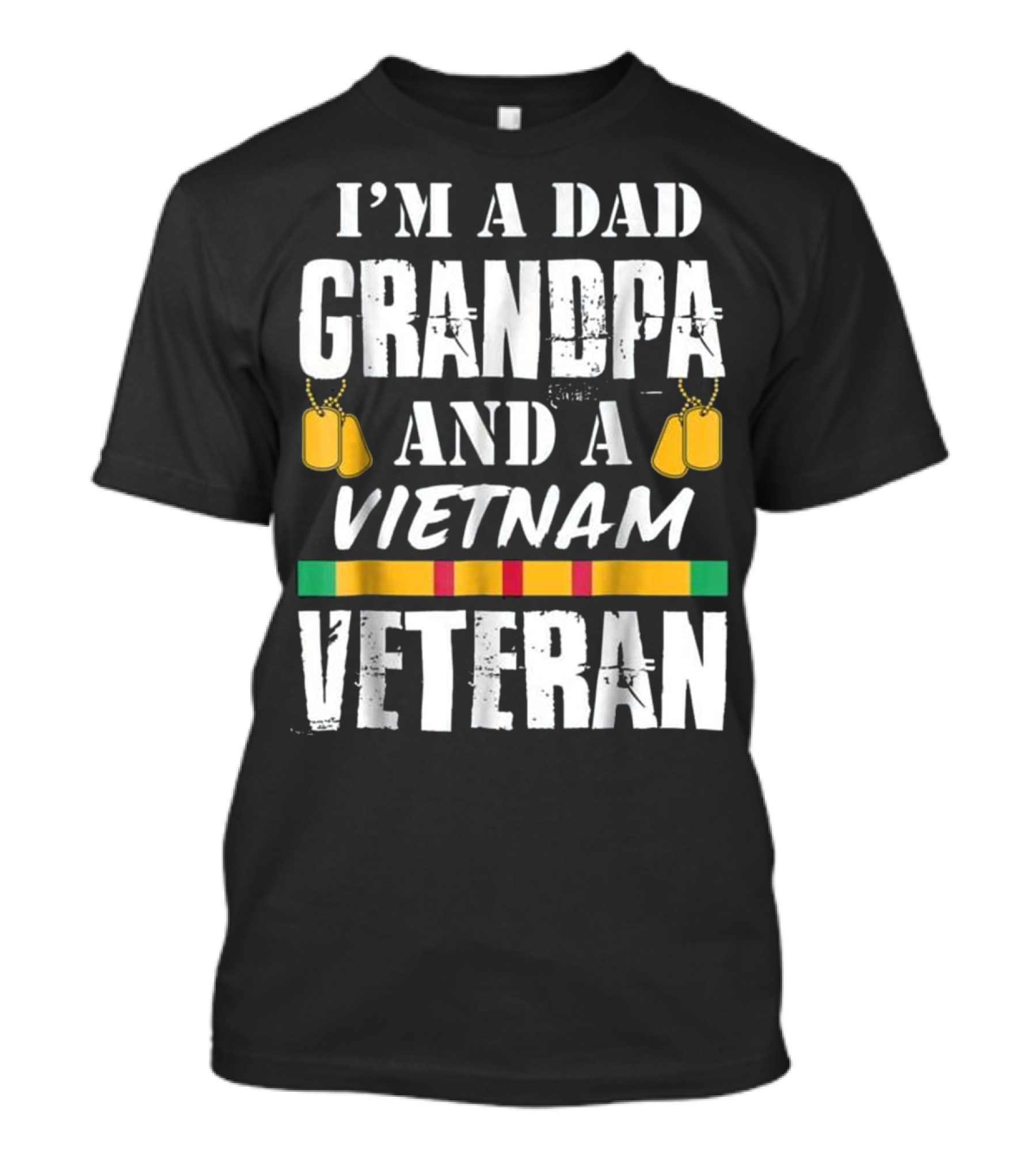 I'm A Dad Grandpa And A Vietnam Veteran T-Shirt