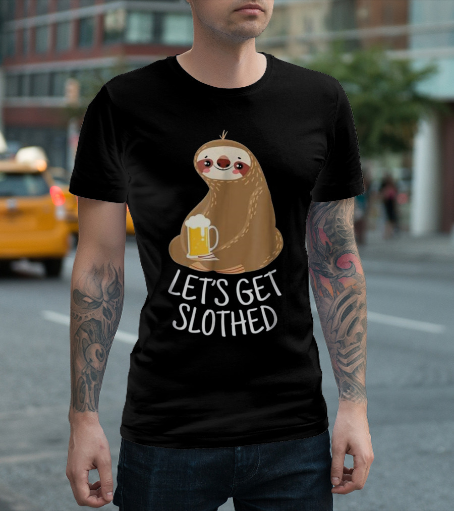 Let's Get Slothed Funny Beer Drinking Sloth With Mug T-Shirt