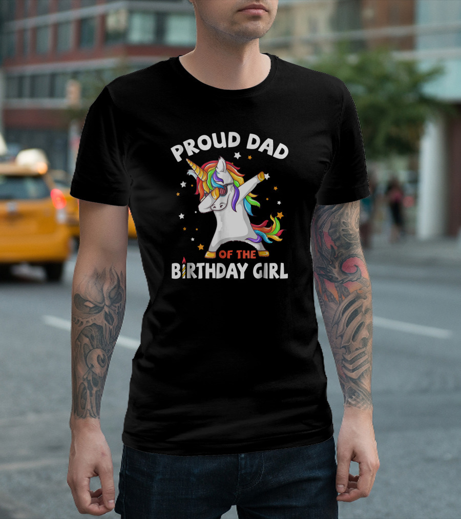 Proud Dad of the Birthday Girl Unicorn Dabbing Colorful Stars T-Shirt