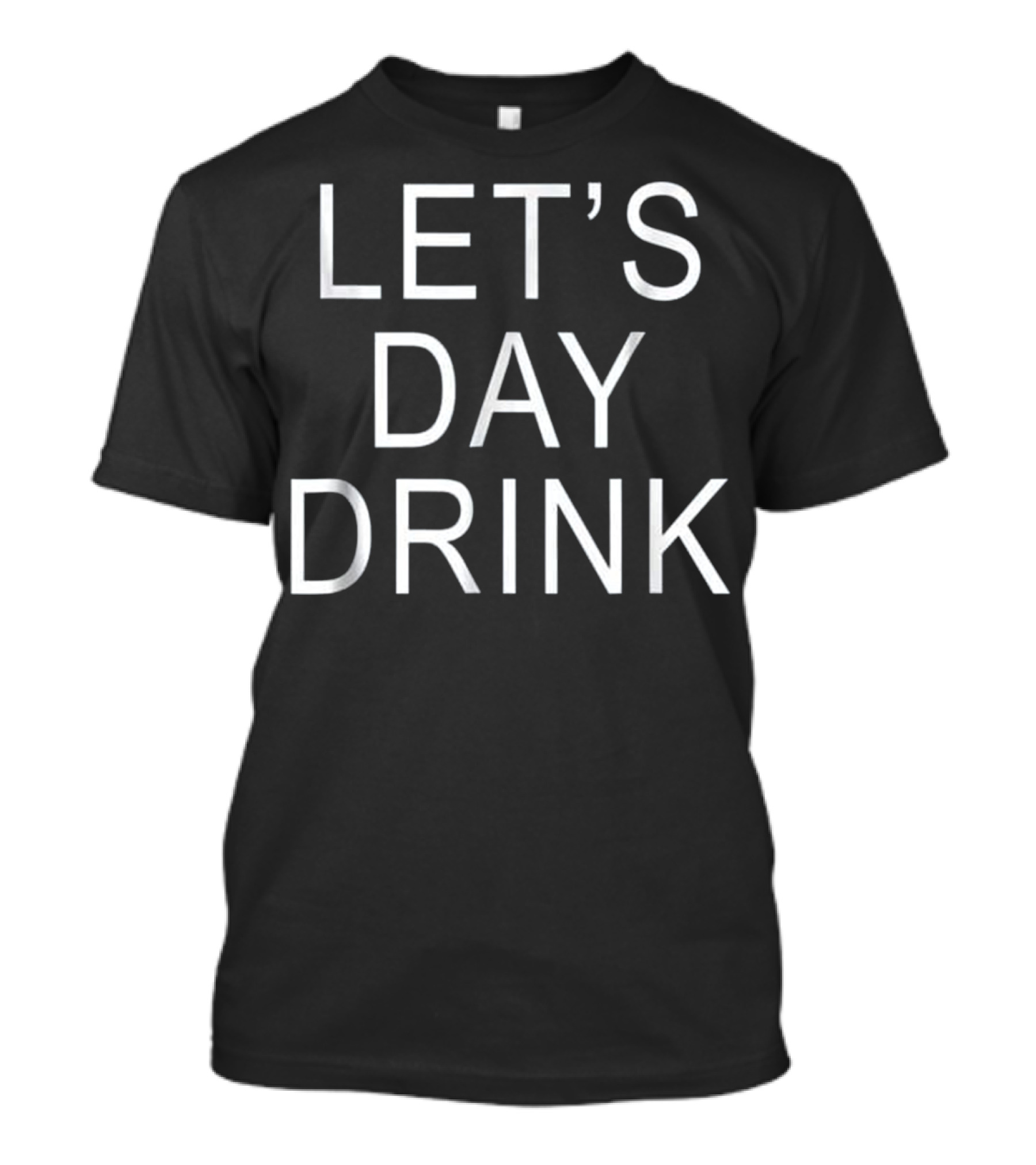 Let's Day Drink Funny Wine Loving Slog T-Shirt