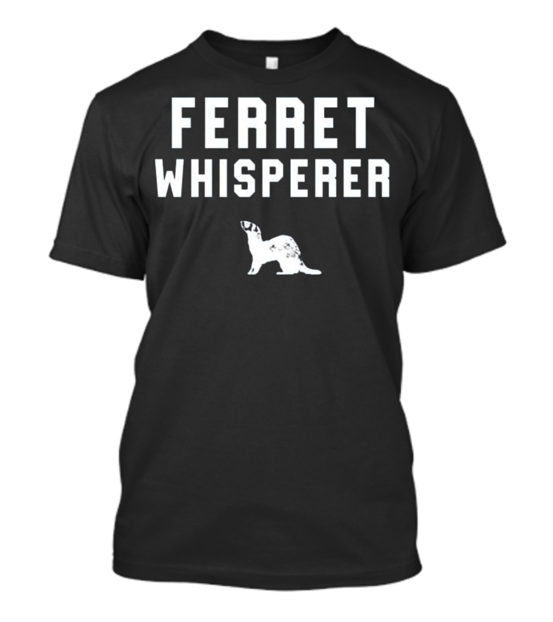 Ferret Whisperer Funny Pet Weasel Whisperer T-Shirt