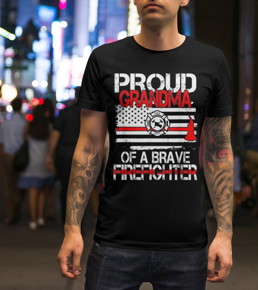 PROUD GRANDMA OF A BRAVE FIREFIGHTER FIRE DEPT AMERICAN FLAG AXE T-Shirt