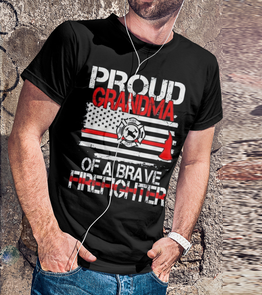 PROUD GRANDMA OF A BRAVE FIREFIGHTER FIRE DEPT AMERICAN FLAG AXE T-Shirt