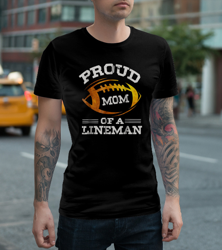 Proud Mom of a Football Lineman T-Shirt